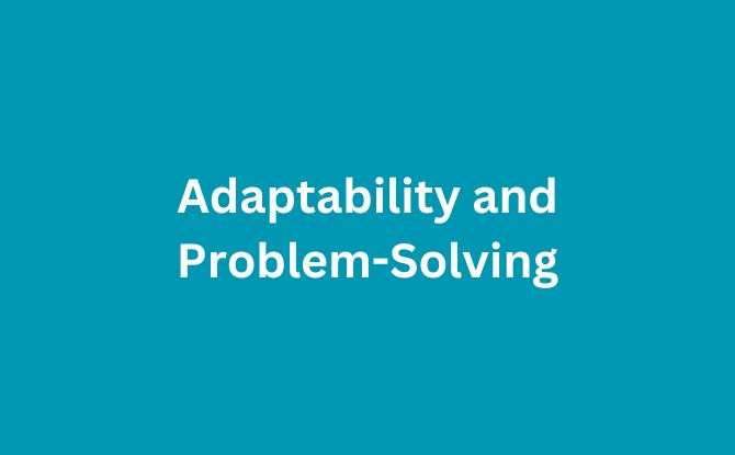 Adaptability and Problem-Solving